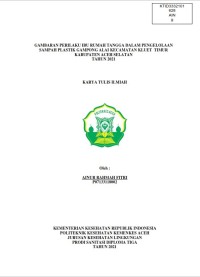 Image of GAMBARAN PERILAKU IBU RUMAH TANGGA DALAM PENGELOLAAN SAMPAH PLASTIK GAMPONG ALAI KECAMATAN KLUET TIMUR KABUPATEN ACEH SELATAN TAHUN 2021