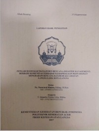 Image of Pengaruh Edukasi Manajemen Bencana (Disaster Management) Berbasis Komunitas Terhadap Kesiapsiagaan Masyarakat Menghadapi BencacaBanjir Di Kecamatan Langsa Lama Kota Langsa