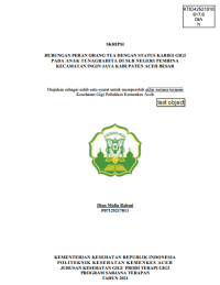 Image of HUBUNGAN PERAN ORANG TUA DENGAN STATUS KARIES GIGI PADA ANAK TUNAGRAHITA DI SLB NEGERI PEMBINA KECAMATAN INGIN JAYA KABUPATEN ACEH BESAR