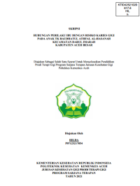Image of HUBUNGAN PERILAKU IBU DENGAN RISIKO KARIES GIGI PADA ANAK TK RAUDHATUL ATHFAL AL-HASANAH KECAMATAN DARUL IMARAH
KABUPATEN ACEH BESAR