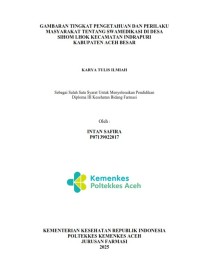Image of GAMBARAN TINGKAT PENGETAHUAN DAN PERILAKU MASYARAKAT TENTANG SWAMEDIKASI DI DESA SIHOM LHOK KECAMATAN INDRAPURI KABUPATEN ACEH BESAR