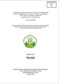 Image of GAMBARAN PENGETAHUAN TENTANG KARIES GIGI PADA MURID KELAS IV DAN V DI SDN LAMTHEUN KECAMATAN DARUL IMARAH KABUPATEN ACEH BESAR