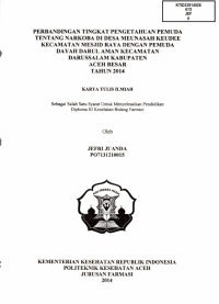 Image of Perbandingan Tingkat Pengetahuan Pemuda Tentang Narkoba Di Desa Meunasah Keudee Kecamatan Mesjid Raya Dengan Pemuda Dayah Darul Aman Kecamatan Darussalam Kabupaten Aceh Besar Tahun 2014