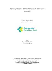 Image of Tinjauan Pengelolaan Limbah Padat Medis Di Puskesmas Banda Raya Kecamatan Lhong Raya Kota Banda Aceh Tahun 2024