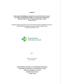 Image of Pengaruh Pendidikan Kesehatan Gigi Mengguanakan Metode Applied Behavior Annalysisi (Aba) Terhadap Pengetahuan dan Efikasi Menyikat Gigi Anak Autis