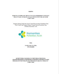 Image of Hubungan Perilaku Dengan Status Kebersihan Gigi dan Mulut Pada Anak di Yayasan Penyantun Islam Aceh Tahun 2024