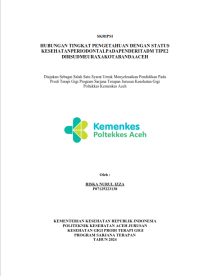 Image of Hubungan Tingkat Pengetahuan Dengan Status Kesehatan Periodontal Pada Penderita DM Tipe 2 di RSUD Meuraxa Kota BAnda Aceh