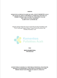 Image of Efektivitas Mengunyah Buah Apel (Malus Domestica) dan Buah Pisang (Musa Paradisiaca) Terhadap Penurunan Debris Indeks Pada Santri TPA Imam Ibnu Hajar Kec.Suka Makmur Kab.Aceh Besar