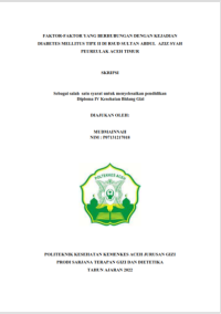 Image of FAKTOR-FAKTOR YANG BERHUBUNGAN DENGAN KEJADIAN DIABETES MELLITUS TIPE II DI RSUD SULTAN ABDUL AZIZ SYAHPEUREULAK ACEH TIMUR