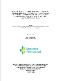 Image of PENGARUH PENYULUHAN MENGGUNAKAN MEDIA POSTER TERHADAP PENINGKATAN PENGETAHUAN DAN PERILAKU PEMBERIAN MP-ASI PADA IBU BALITA DI POSYANDU DESA RANTAU SELAMAT
KABUPATEN NAGAN RAYA