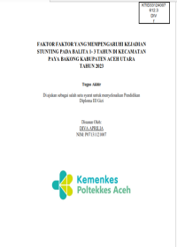 Image of FAKTOR FAKTOR YANG MEMPENGARUHI KEJADIAN STUNTING PADA BALITA 1- 3 TAHUN DI KECAMATAN PAYA BAKONG KABUPATEN ACEH UTARA TAHUN 2023