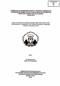 Image of Gambaran Ekonomi Masyarakat Terhadap Pemenuhan Standarisasi Rumah Sehat DiDesa Mata Ie Kecamatan Montasik Kabupaten Aceh Besar Tahun 2013