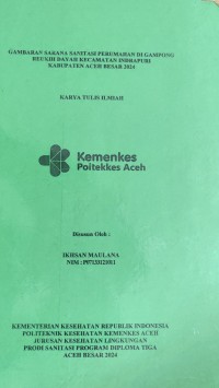 Image of GAMBARAN SARANA SANITASI PERUMAHAN DI GAMPONG REUKIH DAYAH KECAMATAN INDRAPURI KABUPATEN ACEH BESAR 2024