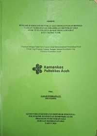 Image of PENGARUH EDUKASI MENYIKAT GIGI MENGGUNAKAN BONEKA TANGAN TERHADAP KETERAMPILAN MENYIKAT GIGI ANAK TUNA GRAHITA DI SLB YBSM LAMJABAT KOTA BANDA ACEH