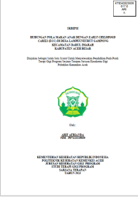 Image of HUBUNGAN POLA MAKAN ANAK DENGAN EARLY CHILDHOOD CARIES (ECC) DI DESA LAMPEUNEURUT GAMPONG KECAMATAN DARUL IMARAH KABUPATEN ACEH BESAR