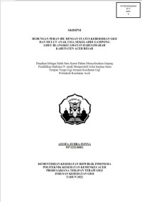 Image of HUBUNGAN PERAN IBU DENGAN STATUS KEBERSIHAN GIGI DAN MULUT ANAK USIA SEKOLAHDI GAMPONG LHEU BLANG KECAMATAN DARULIMARAH KABUPATEN ACEH BESAR