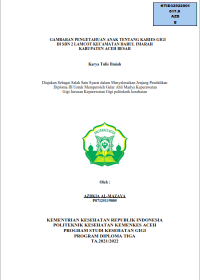 Image of GAMBARAN PENGETAHUAN ANAK TENTANG KARIES GIGI DI SDN 2 LAMCOT KECAMATAN DARUL IMARAH KABUPATEN ACEH BESAR