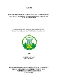 Image of PENGARUH PEMBERIAN LEAFLET TENTANG KESEHATAN GIGI DAN MULUT TERHADAP PENGETAHUAN SISWA KELAS II-A DI MTsN 2 PIDIE JAYA