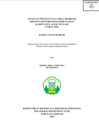 Image of TINJAUAN PENGGUNAAN OBAT DIABETES MELITUS DI PUSKESMAS KEBAYAKAN KABUPATEN ACEH TENGAH TAHUN 2021