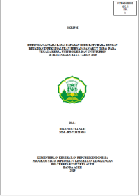 Image of HUBUNGAN ANTARA LAMA PAPARAN DEBU BATU BARA DENGAN
KEJADIAN INFEKSI SALURAN PERNAPASAN AKUT (ISPA) PADA TENAGA KERJA UNIT BOILER DAN UNIT TURBIN DI PLTU NAGAN RAYA TAHUN 2019