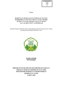 Image of HUBUNGAN JENIS JAJANAN DENGAN STATUS KEBERSIHAN GIGI DAN MULUT PADA MURID DI SDN 1 PAGAR AIR KECAMATAN INGIN JAYA KABUPATEN ACEH BESAR