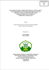 Image of PENGARUH PELATIHAN TERHADAP PENINGKATAN PENGETAHUAN NDAN KETERAMPILAN TENAGA PENJAMAH MAKANAN DALAM PERSIAPAN MAKANAN DI RUMAH SAKIT UMUM DAERAH YULIDIN AWAY TAPAKTUAN KABUPATEN ACEH SELATAN