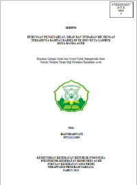 Image of HUBUNGAN PENGETAHUAN, SIKAP DAN TINDAKAN IBU DENGAN TERJADINYA RAMPAN KARIES DI TK MON KUTA LAMBUK KOTA BANDA ACEH
