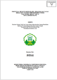 Image of FEKTIVITAS MENGUNYAH BUAH APEL, SEMANGKA DAN NANAS SEBAGAI SELF CLEANSING TERHADAP DEBRIS INDEKS PADA MURID KELAS V SDN 14 KOTA LHOKSEUMAWE