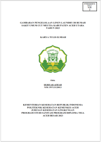 Image of GAMBARAN PENGELOLAAN LINEN LAUNDRY DI RUMAH SAKIT UMUM CUT MEUTIA KABUPATEN ACEH UTARA TAHUN 2023