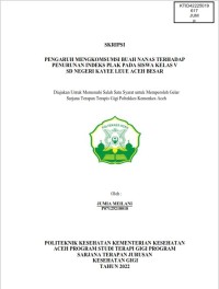 Image of PENGARUH MENGKOMSUMSI BUAH NANAS TERHADAP PENURUNAN INDEKS PLAK PADA SISWA KELAS V SD NEGERI KAYEE LEUE ACEH BESAR