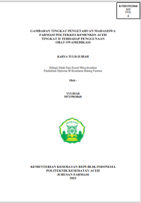 Image of GAMBARAN TINGKAT PENGETAHUAN MAHASISWA FARMASI POLTEKKES KEMENKES ACEH TINGKAT II TERHADAP PENGGUNAAN OBAT SWAMEDIKASI