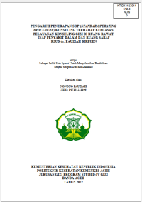 Image of PENGARUH PENERAPAN SOP (STANDAR OPERATING PROCEDURE) KONSELING TERHADAP KEPUASAN
PELAYANAN KONSELING GIZI DI RUANG RAWAT INAP PENYAKIT DALAM DAN RUANG SARAF
RSUD dr. FAUZIAH BIREUEN