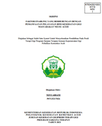 Image of FAKTOR ENABLING YANG BERHUBUNGAN DENGAN PEMANFAATAN PELAYANAN BPJS KESEHATAN GIGI MASYARAKAT NEUSU ACEH