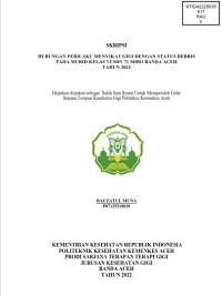 Image of HUBUNGAN PERILAKU MENYIKAT GIGI DENGAN STATUS DEBRIS PADA MURID KELAS VI SDN 71 MIBO BANDA ACEH TAHUN 2022