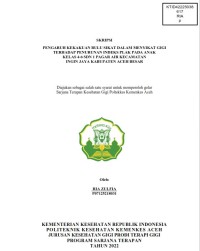 Image of PENGARUH KEKAKUAN BULU SIKAT DALAM MENYIKAT GIGI TERHADAP PENURUNAN INDEKS PLAK PADA ANAK KELAS 4-6 SDN 1 PAGAR AIR KECAMATAN INGIN JAYA KABUPATEN ACEH BESAR