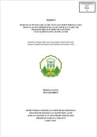 Image of HUBUNGAN PENGETAHUAN IBU TENTANG PERTUMBUHAN GIGI DENGAN KASUS PERSISTENSI ANAK UMUR 6-12 TAHUN DI PRAKTEK DRG JUWAIRIYAH NASUTION ULEE KARENG KOTA BANDA ACEH