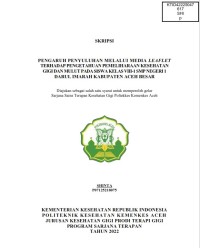 Image of PENGARUH PENYULUHAN MELALUI MEDIA LEAFLET TERHADAP PENGETAHUAN PEMELIHARAAN KESEHATAN GIGI DAN MULUT PADA SISWA KELAS VIII-1 SMP NEGERI 1 DARUL IMARAH KABUPATEN ACEH BESAR
