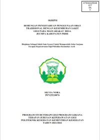 Image of HUBUNGAN PENGETAHUAN PENGGUNAAN OBAT TRADISIONAL DENGAN KESEMBUHAN SAKIT GIGI PADA MASYARAKAT DESA JEUMPA KABUPATEN PIDIE