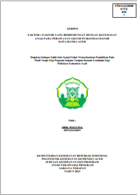 Image of FAKTOR – FAKTOR YANG BERHUBUNGAN DENGAN KECEMASAN ANAK PADA PERAWATAN GIGI DI PUSKESMAS BATOH KOTA BANDA ACEH