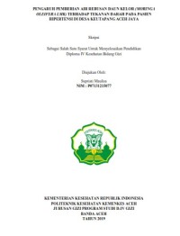 Image of PENGARUH PEMBERIAN AIR REBUSAN DAUN KELOR (MORINGA OLEIFERA LMK) TERHADAP TEKANAN DARAH PADA PASIEN HIPERTENSI DI DESA KEUTAPANG ACEH JAYA