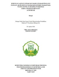 Image of HUBUNGAN ASUPAN LEMAK DAN RASIO LINGKAR PINGGANG PANGGUL (RLPP) DENGAN KADAR KOLESTEROL DARAH PADA WANITA DI WILAYAH KERJA PUSKESMAS DARUL IMARAH KABUPATEN ACEH BESAR
