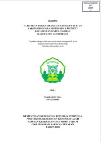 Image of HUBUNGAN PERAN ORANG TUA DENGAN STATUS KARIES GIGI PADA MURID SDN 1 JEUMPET  KECAMATAN DARUL IMARAH KABUPATEN ACEH BESAR