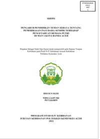Image of PENGARUH PENDIDIKAN TEMAN SEBAYA TENTANG PEMERIKSAAN PAYUDARA SENDIRI TERHADAP
PENGETAHUAN REMAJA PUTRI DI MAN 1 KOTA BANDA ACEH